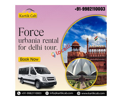 Explore Delhi in Comfort! Rent a Force Urbania for Your City Tour
